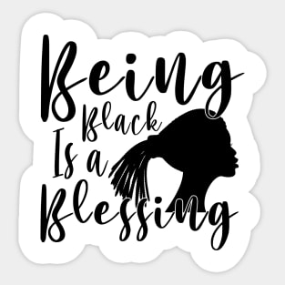 Being Black Is A Blessing, Black Woman, Black Mother, Black History Sticker